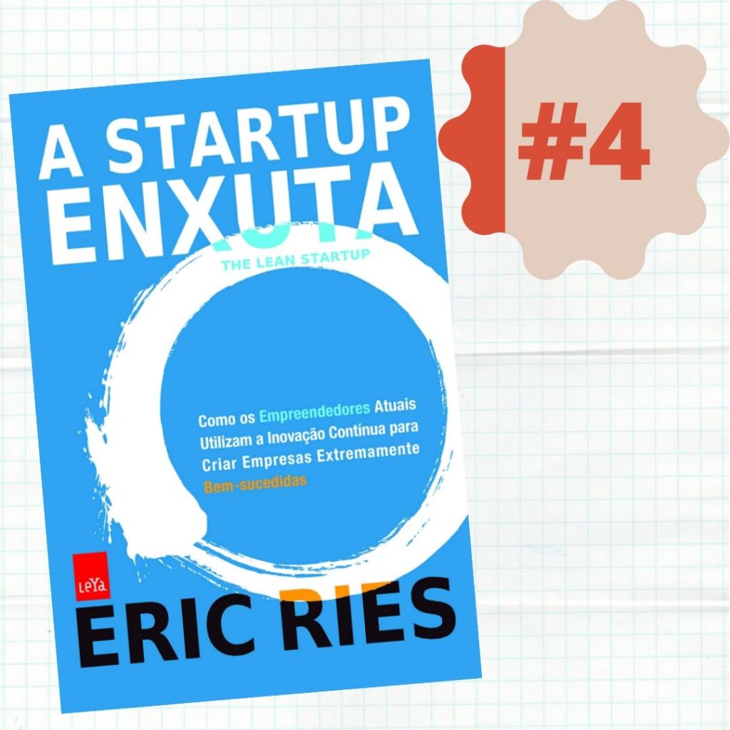 A Startup Enxuta Eric Ries 1024x1024 - 7 dicas de Livros para ler antes de começar  o seu negócio online