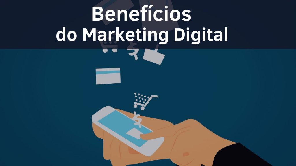 Marketing Digital: O que é, Quem pode usar, Principais Estratégias. Benefícios do Marketing Digital 1024x576 - Marketing Digital: O que é, Quem pode usar, Principais Estratégias.