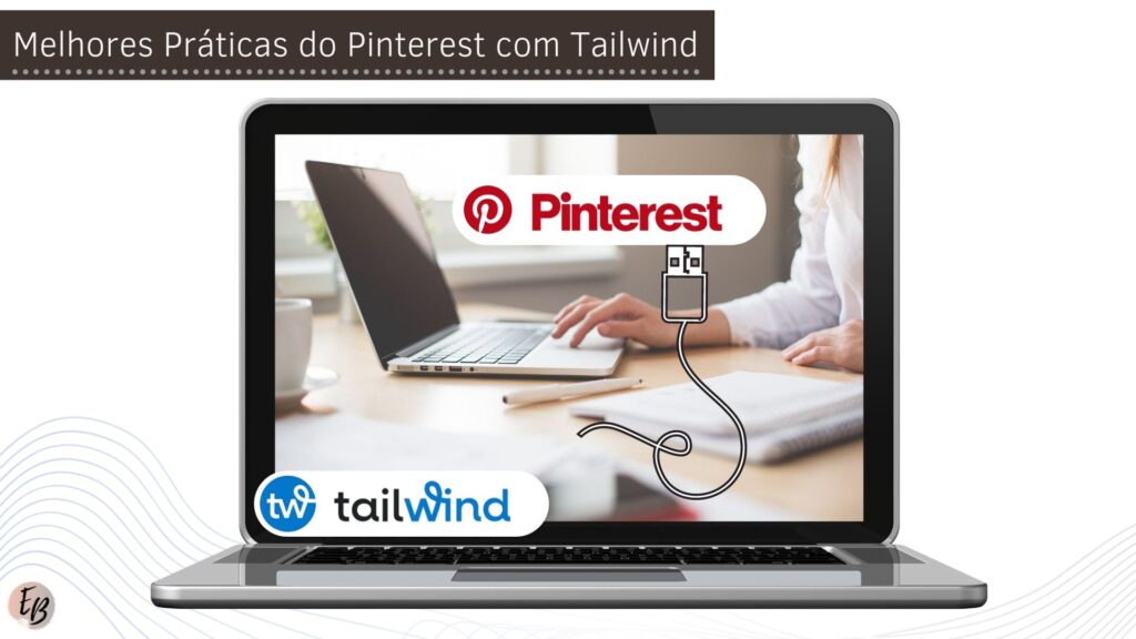 Melhores práticas do Pinterest com Tailwind 1024x576 - Como usar o Tailwind para agendar seus Pins do Pinterest: Guia Tailwind Passo a Passo para Iniciantes 2022
