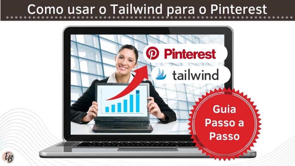 Tailwind Blog Como usar Tailwind Guia passo a passo Tailwing Pinterest 1024x576 - Todos os Artigos