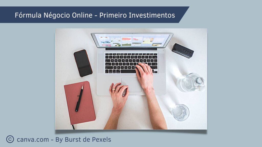 Fórmula Negócio Online - Primeiro Investimentos