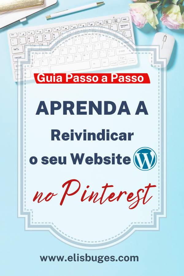 Como reivindicar o seu WebSite Wordpress no Pinterest